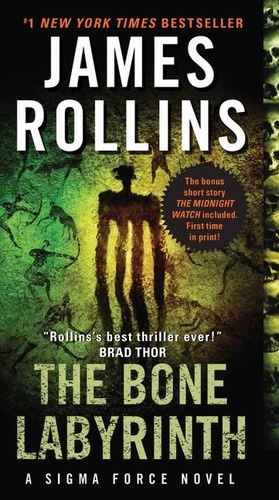 James Rollins - The Bone Labyrinth - A Sigma Force Novel.