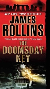 James Rollins - The Doomsday Key - A Sigma Force Novel.