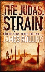 James Rollins - The Judas Strain.