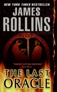 James Rollins - The Last Oracle - A Sigma Force Novel.