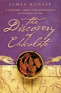 James Runcie - The Discovery of Chocolate - A Novel.