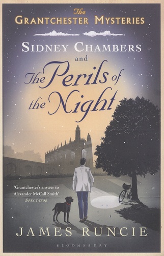James Runcie - The Grantchester Mysteries Tome 2 : Sidney Chambers and the Perils of the Night.