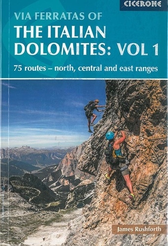 Via ferratas of the italian Dolomites. Volume 1