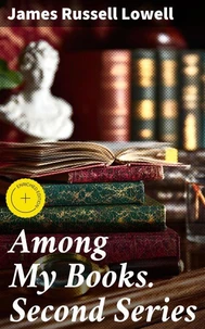 Among My Books. Second Series