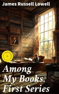 Among My Books. First Series