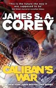 James S. A. Corey - Caliban's War.