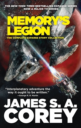 Memory's Legion. The Complete Expanse Story Collection
