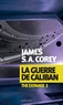 James S. A. Corey - The Expanse Tome 2 : La guerre de Caliban.