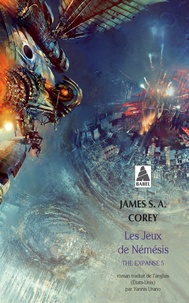 James S. A. Corey - The Expanse Tome 5 : Les jeux de Némésis.
