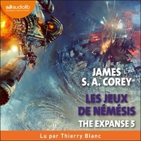 James S.A. Corey et Thierry Blanc - The Expanse, tome 5 - Les Jeux de Némésis.