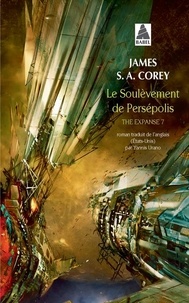 James S. A. Corey - The Expanse Tome 7 : Le Soulèvement de Persépolis.