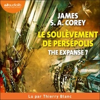 James S.A. Corey et Thierry Blanc - The Expanse, tome 7 - Le Soulèvement de Persépolis.
