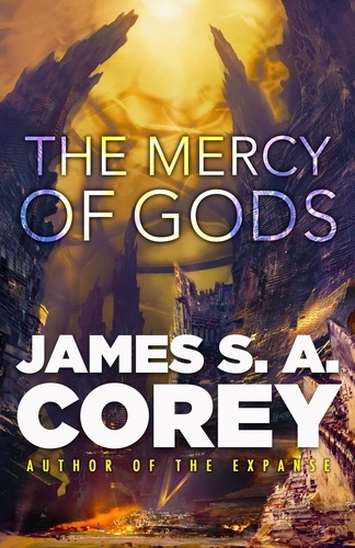 James S. A. Corey - The Mercy of Gods - Book One of the Captive's War.