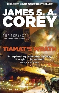 James S. A. Corey - Tiamat's Wrath - Book 8 of the Expanse (now a Prime Original series).