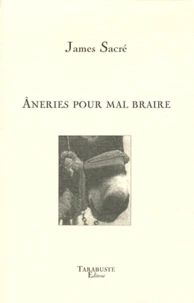 Aneries pour mal braire