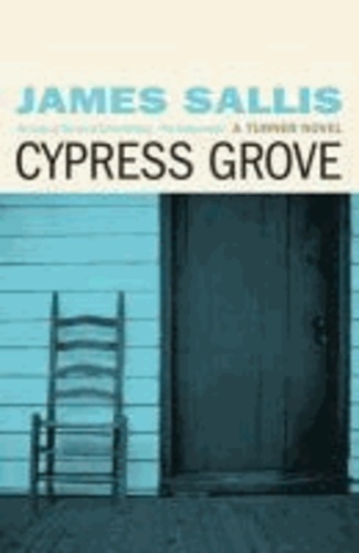 James Sallis - Cypress Grove.