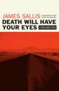 James Sallis - Death Will Have Your Eyes.