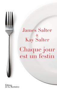 James Salter et Kay Salter - Chaque jour est un festin.