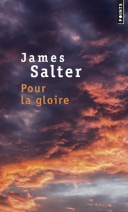 James Salter - Pour la gloire.