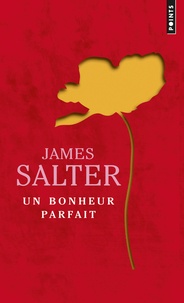 James Salter - Un bonheur parfait - Edition collector.