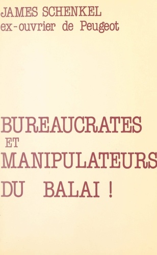 Bureaucrates et manipulateurs du balai !