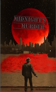  James Schroeder - Midnight's Murder: - The Hill Files, #1.