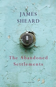 James Sheard - The Abandoned Settlements.
