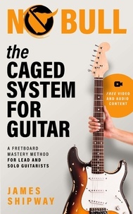  James Shipway - The Caged System for Guitar.