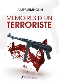 James Simhoun - Mémoires d'un terroriste.