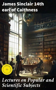 Lectures on Popular and Scientific Subjects