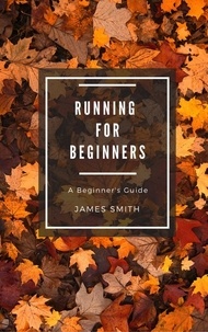  James Smith - Running for Beginners - For Beginners.