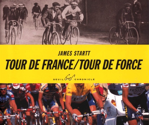James Startt - Tour de France, tour de force.
