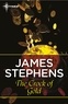James Stephens - The Crock of Gold.