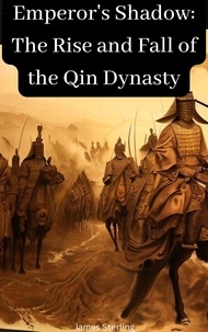 Téléchargement de livres Android Emperor's Shadow: The Rise and Fall of the Qin Dynasty (French Edition) 9798223312024 DJVU CHM FB2