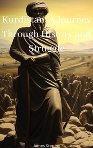 Livres gratuits en espagnol Kurdistan: A Journey Through History and Struggle DJVU par James Sterling 9798223076582