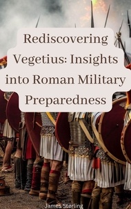 Téléchargez des ebooks gratuits pour iphone 4 Rediscovering Vegetius: Insights into Roman Military Preparedness