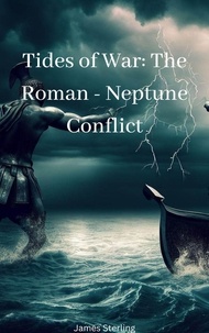 Ebooks pour le téléchargement d'ipad Tides of War: The Roman - Neptune Conflict par James Sterling 9798223710783 PDB RTF