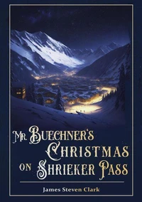 Mr Buechner's Christmas on Shrieker Pass