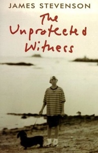 James Stevenson et Edwina Stevenson - The Unprotected Witness.