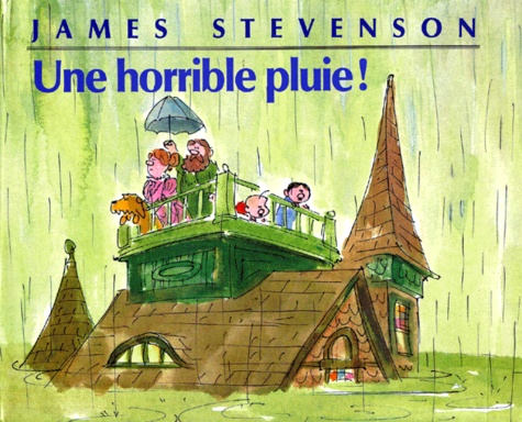 James Stevenson - Une Horrible pluie !.