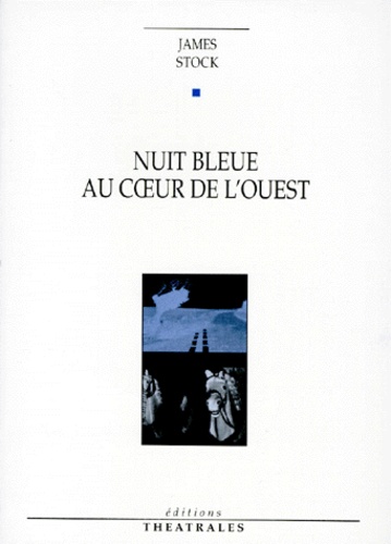 James Stock - Nuit bleue au coeur de l'Ouest - [Brest, Théâtre de l'Instant, 27 février 1995.