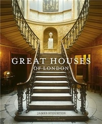James Stourton - Great Houses of London.