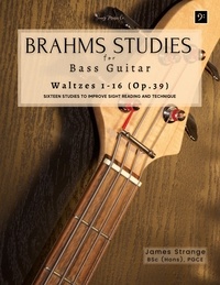  James Strange - Brahms Studies for Bass Guitar: Waltzes 1-16 (Op.39).