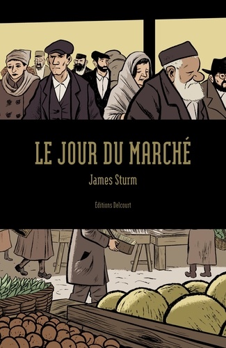 James Sturm - Le jour du marché.