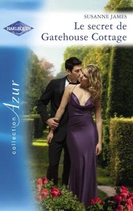 Le secret de Gatehouse Cottage (Harlequin Azur)