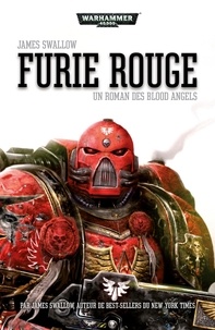 James Swallow - Blood Angels  : Furie rouge.