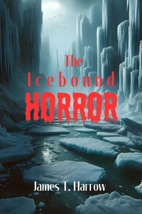  James T. Harrow - The Icebound Horror.