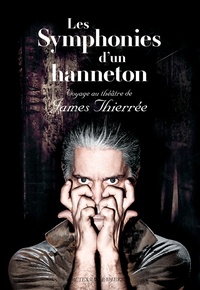 James Thierrée - Les  symphonies d'un hanneton.