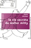 James Thurber - La vie secrète de Walter Mitty.