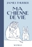 James Thurber - Ma chienne de vie.